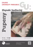 Galerie Univerzity: Zbyněk Sedlecký - Pupeny