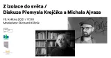 Z izolace do světa / Diskuze Přemysla Krejčíka a Michala Ajvaze