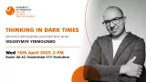 Volodymyr Yermolenko: Thinking in Dark Times 